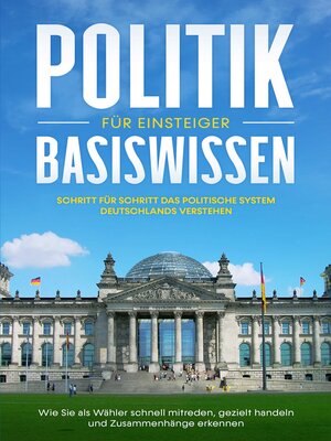 cover image of Politik Basiswissen für Einsteiger